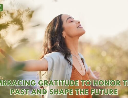 Embracing Gratitude to Honor the Past and Shape the Future