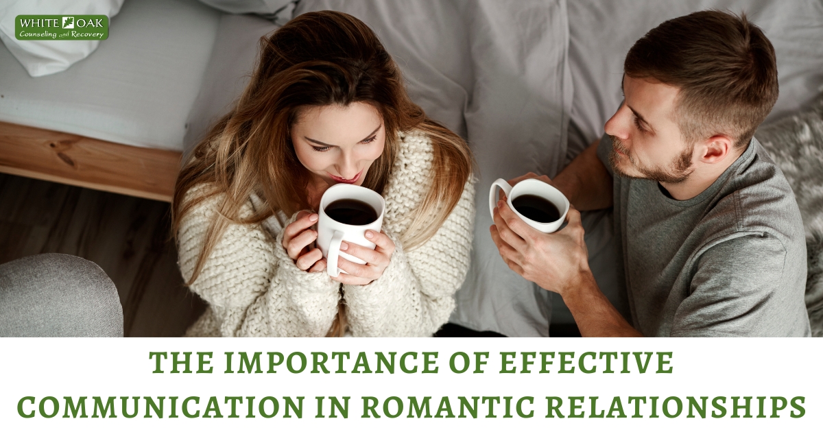 The Importance of Effective Communication in Romantic Relationships