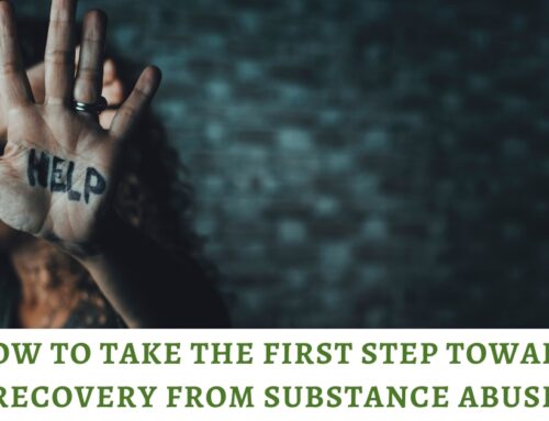 How to Take the First Step Toward Recovery from Substance Abuse