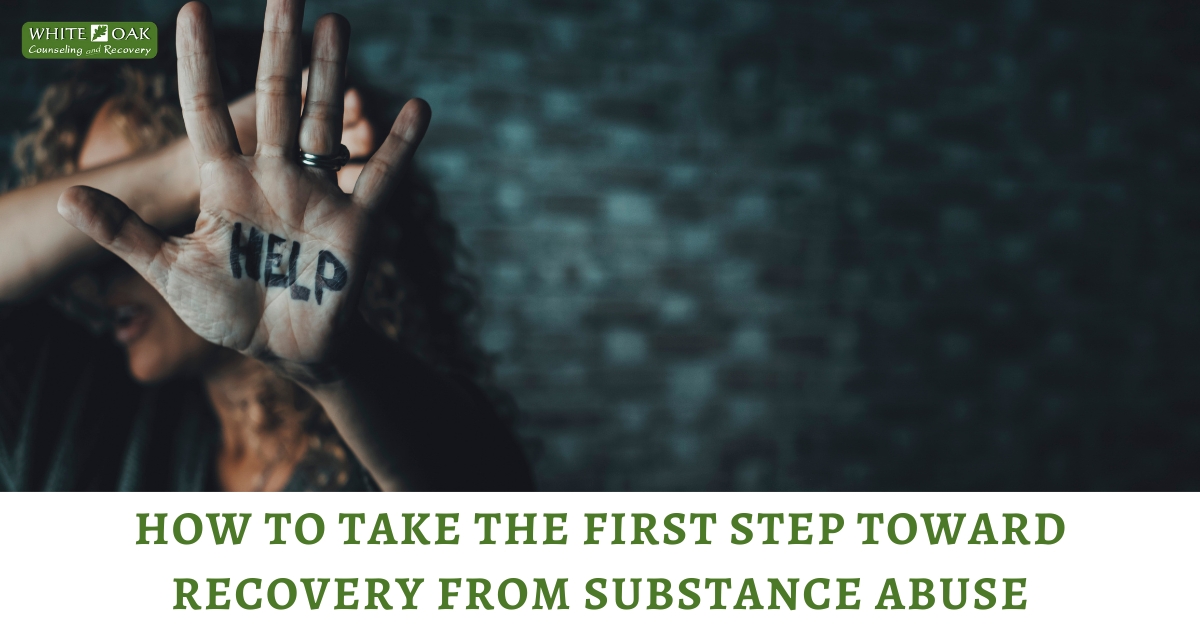 How to Take the First Step Toward Recovery from Substance Abuse